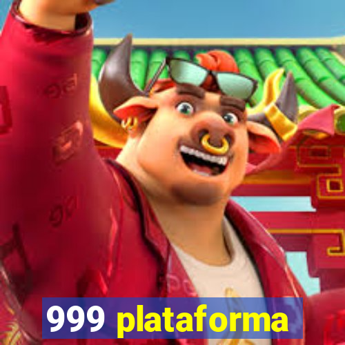 999 plataforma